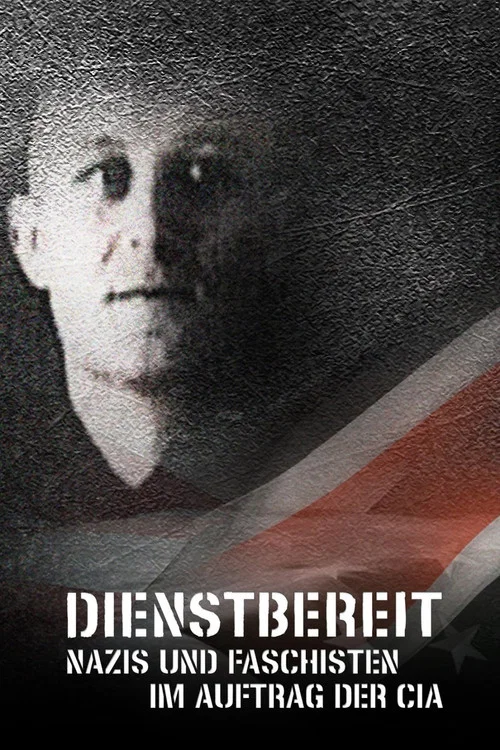 Dienstbereit - 中央情报局的纳粹与法西斯滕(2013)海报