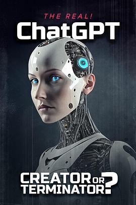 真實聊天GPT創造者或終結者(2024)海報